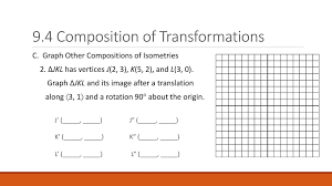 Composing or combining transformations glide reflection, reflections over. 9 4 Composition Of Transformations Ppt Download
