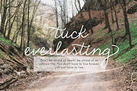 14 imdb tuck everlasting famous sayings, quotes and quotation. Quotes About Tuck 69 Quotes