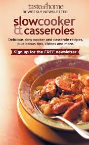 Click On The Image Above To Sign Up For The Free Taste Of Home Slow Cooker Casseroles New Slow Cooker Freezer Meals Slow Cooker Recipes Crock Pot Slow Cooker