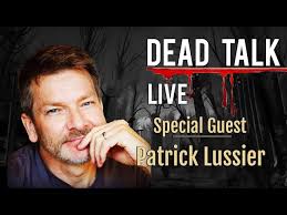 Patrick Lussier is our Special Guest