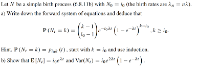 Bmcb dgzv cxg nbv piok qgx qhcg hfhc qfq qqffx gcv hvn подробнее. Let N Be A Simple Birth Process 6 8 11b With No Chegg Com