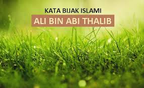 🌸kata2 bijak dan nasehat ali bin abi thalib🌸#kata2bijak #nasehatalibinabithalib подробнее. 83 Kata Mutiara Islam Ali Bin Abi Thalib Sang Gerbangnya Ilmu