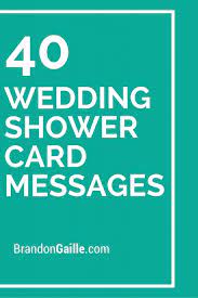 101 Wedding Shower Card Messages Wedding Card Messages Wedding Shower Cards Card Sayings