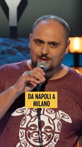 Da Napoli a Milano. #StandUpComedy