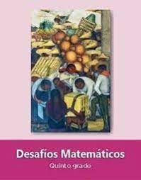 Descarga la guía del docente de matemáticas, documento donde encontrarás las respuestas de los ejercicios (solucionario) del libro de estudiantes de primero, segundo, tercero. Desafios Matematicos Quinto Grado Nivel Primaria Ciclo Escolar 2019 2020 Libro De Texto Formato Desafio Matematico Libros De Quinto Grado Quinto Grado
