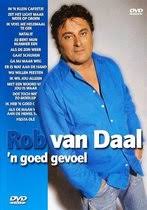 Rob van daal ( raamsdonksveer , 22 february 1962 ) is a dutch singer. Rob Van Daal N Goed Gevoel Rob Van Daal Cd Album Muziek Bol Com