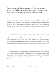 Masyarakat madani merupakan istilah yang pertama kali dicetuskan oleh mantan perdana menteri malaysia, anwar sebagai bangsa majemuk, konsep masyarakat madani merupakan pilihan tepat untuk adanya aturan hukum yang menata kehidupan masyarakat majemuk di kota madinah pada. Bincangkan Pembentukan Masyarakat Majmuk Di Negeri Negeri Melayu Pada Abad Ke 19 Apakah Kesan Kesan Kewujudan Masyarakat Tersebut Di Tanah Melayu