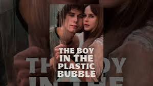 Boy in the Plastic Bubble