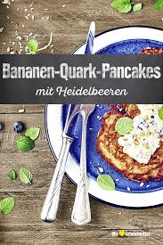 Bananen Quark Pancakes Mit Heidelbeer Topping Rezept Edeka Rezept Bananen Quark Quark Pancakes Quark