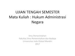 Tes akademik polri atau sering disebut tes potensi akademik (tpa) polri merupakan bagian penting dalam seleksi masuk polri. Ujian Tengah Semester Mata Kuliah Hukum Administrasi Negara Ppt Download