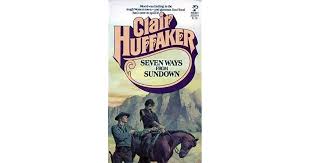 Check spelling or type a new query. Seven Ways From Sundown By Clair Huffaker