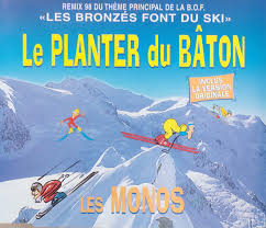 Image indisponible image non disponible pour la couleurâ: Les Monos Le Planter Du Baton Remix 98 Du Theme Principal De La B O F Les Bronzes Font Du Ski 1998 Cd Discogs