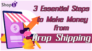 This is one of the core strategies that i've used to make money online, which anyone can do. 3 Essential Steps To Make Money From Dropshipping Shop1
