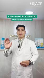 5 Tips para Cuidar la Piel Mixta a Grasa