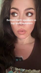 Whats A Top Teeth and Bottom Teeth Speaker