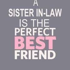Birthday Quotes For My Sister In Law I M So Lucky To Have Two Great Sisters In Law Sister In Law Quotes Law Quotes Birthday Quotes For Girlfriend