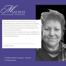 Stage Manager Mazz Ryan Join us in cabaret seating for our upcoming  production After Dinner where you are welcome to BYO snacks and Alcohol.  12th, 13th, 19th & 20th July