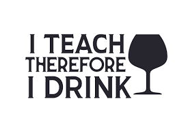 Download I Teach Therefore I Drink Svg Cut File By Creative Fabrica Crafts Creative Fabrica