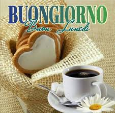 Buongiorno Buon Lunedi Buongiorno Immagini Buongiorno Buon Lunedi