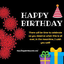 Birthday Wishes During Quarantine Happy Birthday Cards You personalize the card, and we'll send it for you! birthday wishes during quarantine
