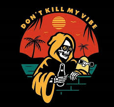 Don T Kill My Vibe By Anggadwi Vibes Art Graphic Tshirt Design Aesthetic Art