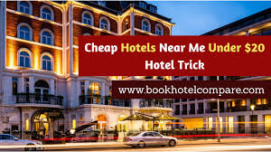 Cheap Hotels Near Me Under 20 Hotel Trick In 2020 Cheap Hotels Find Cheap Hotels Hotel