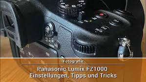 Wir bieten vollständige daten im. Panasonic Lumix Fz1000 Einstellungen Tipps Tricks Zur Bridgekamera