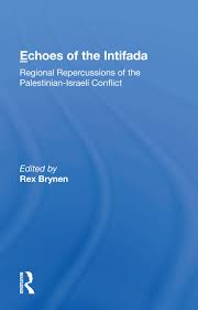 انتفاضة‎ intifāḍah) is a rebellion or uprising, or a resistance movement. Echoes Of The Intifada Regional Repercussions Of The Palestinian Isra