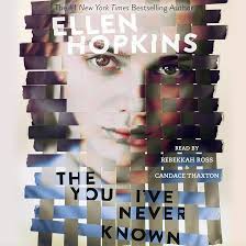 Amazon.com: The You I've Never Known (Audible Audio Edition): Ellen  Hopkins, Candace Thaxton, Rebekkah Ross, Kirby Heyborne, Simon & Schuster  Audio: Books
