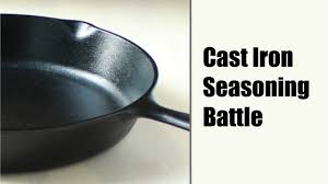 Seasoning Cast Iron Flaxseed Vs Old School Methods Seasoning Cast Iron It Cast Cast Iron