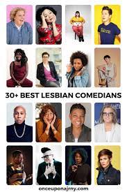 33 Lesbian Comedians To Make You Belly Laugh Once Upon A Journey