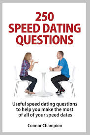 Some questions to ask a guy before dating might not apply or might just inspire other questions. 250 Speed Dating Questions Your Guide To Successful Speed Dating Champion Connor 9781790423934 Amazon Com Books