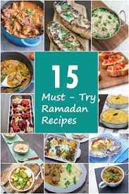 15 Must Try Ramadan Recipes Maya Kitchenette Healthy Ramadan Recipes Iftar Recipes Ramadan Recipes