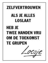 Loesje En Zelfvertrouwen Live Quotes Inspiration Trust Quotes Words Of Wisdom Quotes