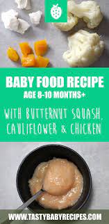 Baby Food Recipe With Cauliflower Chicken Butternut Squash Recipe Chicken And Butternut Squash Pureed Food Recipes Baby Food Recipes