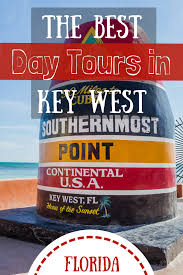 13 Must Not Miss Things To Do In Key West In 2020 With Images Florida Travel Guide Key West Day Tours