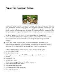 A) pemilihan desain/model b) pemilihan warna c) pemesanan oleh konsumen d) pembuatan produk e) hasilnya dikirimkan ke konsumen 4. Pengertian Kerajinan Tangan