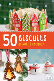 50 Biscuits De Noel Qui Decorent Aussi La Table Biscuit De Noel Recette Biscuit Recettes Noel
