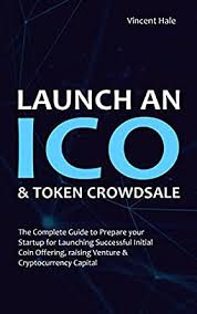 Hook up your bank account or credit card, make a purchase, and then. Amazon Com Launch An Ico Successful Initial Coin Offering Token Crowdsale The Complete Guide To Prepare Your Startup For Launching Successful Initial Coin Offering Raising Venture Cryptocurrency Capital Ebook Hale