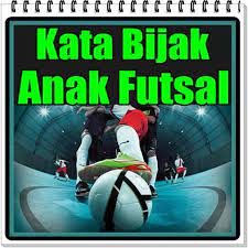 Maybe you would like to learn more about one of these? Kata Kata Bijak Anak Futsal Fur Android Apk Herunterladen