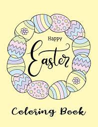 So please choose your favorite among these free printable happy easter . Happy Easter Coloring Book Detailed Rabbit Easter Eggs Coloring Pages For Teenagers Tweens Older Kids Boys Girls Zendoodle Publishing Copter 9781091545670 Amazon Com Books
