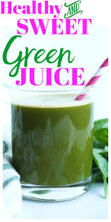This Sweet Green Juice Recipe Is Healthy And Perfect For Beginners It S Also Great For Getti Sweet Greens Juice Recipe Green Juice Recipes Detox Juice Recipes