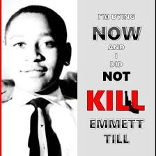 I'm Dying Now and I Did Not Kill Emmett Till