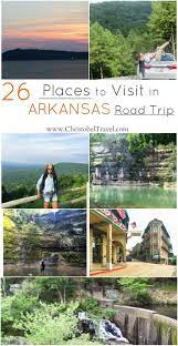 Road Trip 26 Places To Visit In Arkansas Christobel Travel Arkansas Vacations Arkansas Road Trip Arkansas Travel