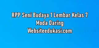 Maybe you would like to learn more about one of these? Rpp Seni Budaya 1 Lembar Kelas 7 Moda Daring Websiteedukasi Com