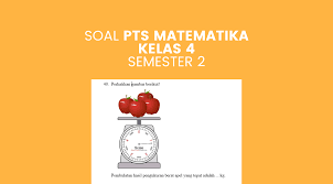 Check spelling or type a new query. Soal Pts Matematika Kelas 4 Semester 2 Beserta Kunci Jawaban Katulis