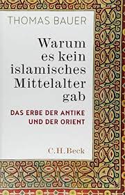 Warum Es Kein Islamisches Mittelalter Gab Das Erbe Der Antike Und Der Orient Islamisches Mittelalter Gab Warum Mittelalter Bucher Ich Liebe Bucher