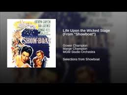 Jerome Kern Marge Champion Gower Champion Life Upon The Wicked Stage Ost Show Boat K Pop Lyrics Song k pop lyrics song