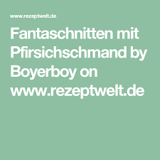 Fantaschnitten Mit Pfirsichschmand Rezept Fantaschnitten Zutaten Eis