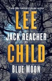Free Download Blue Moon Lee Child Lee Child Books Jack Reacher Lee Child